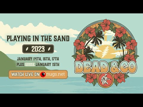 Dead &amp; Company LIVE from Cancun, MEX 1/14/23 Set II Preview